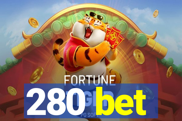280 bet