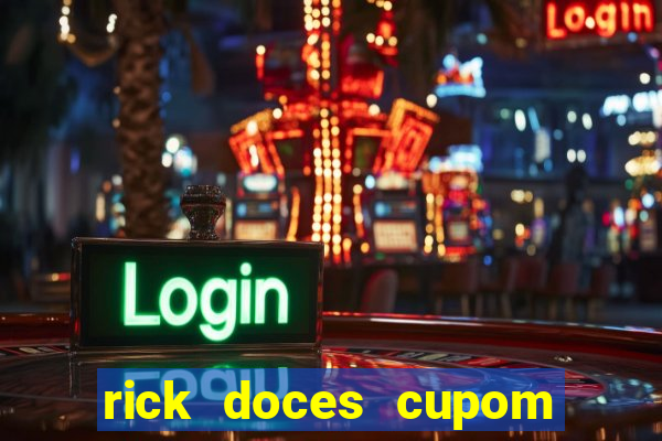 rick doces cupom primeira compra