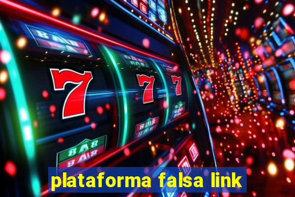 plataforma falsa link