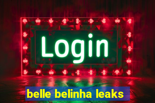 belle belinha leaks