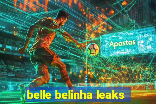 belle belinha leaks