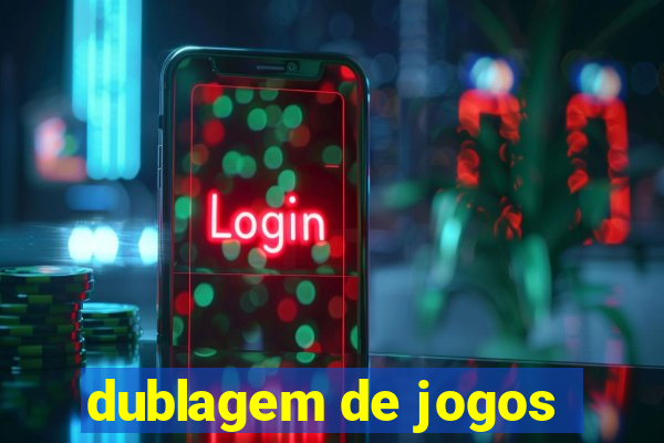 dublagem de jogos