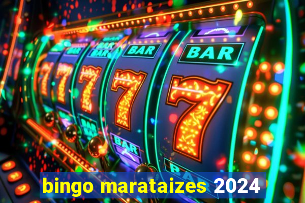 bingo marataizes 2024