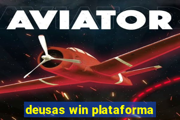 deusas win plataforma