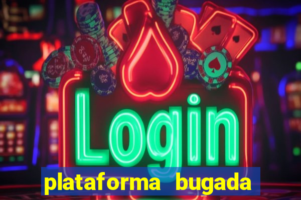 plataforma bugada do tigrinho