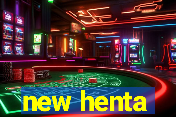 new henta