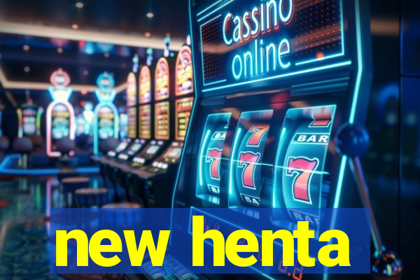 new henta