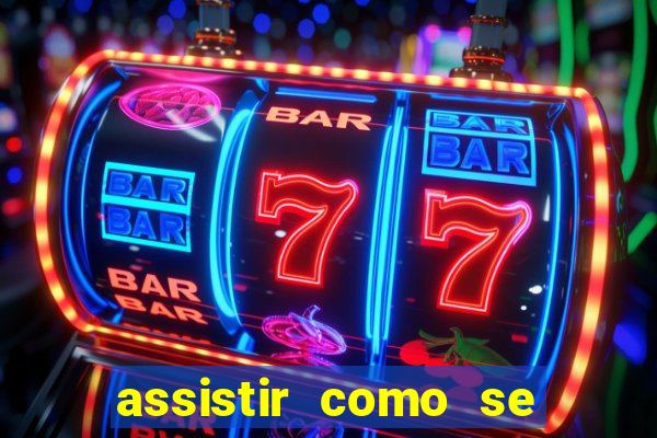 assistir como se tornar um conquistador