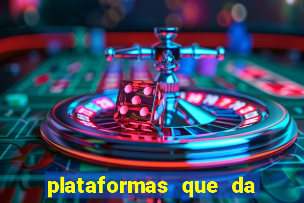 plataformas que da bonus no cadastro e saca no free