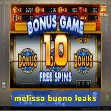 melissa bueno leaks