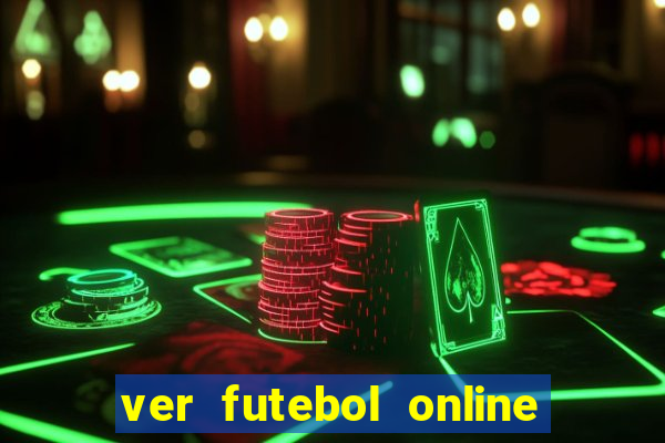 ver futebol online ao vivo