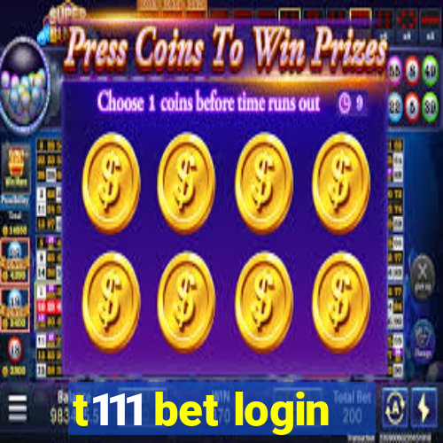 t111 bet login