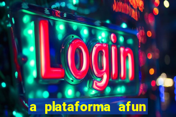 a plataforma afun paga mesmo