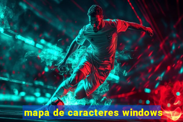 mapa de caracteres windows