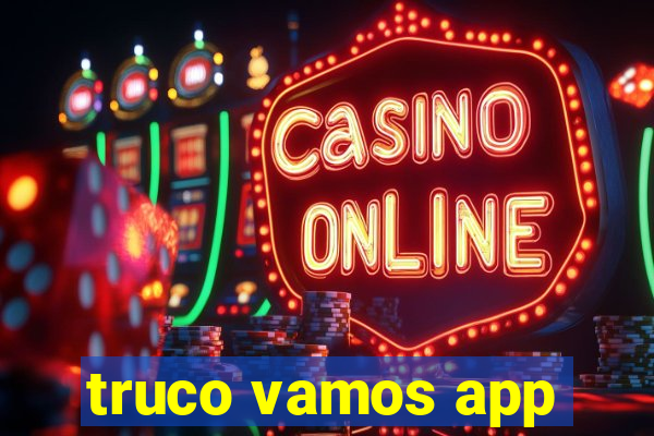 truco vamos app