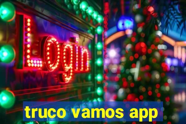 truco vamos app
