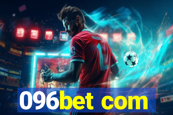 096bet com