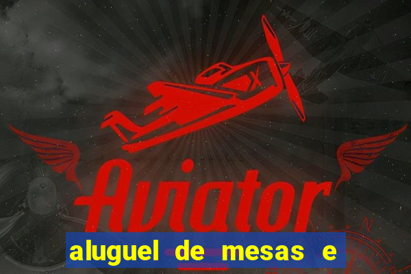 aluguel de mesas e cadeiras juiz de fora