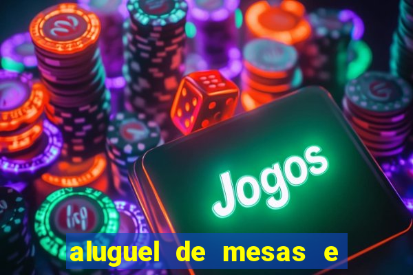 aluguel de mesas e cadeiras juiz de fora