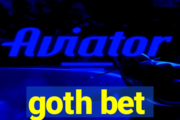 goth bet