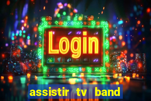 assistir tv band bahia ao vivo