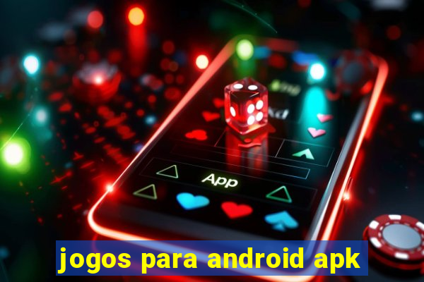 jogos para android apk