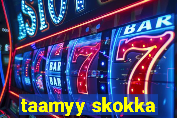 taamyy skokka