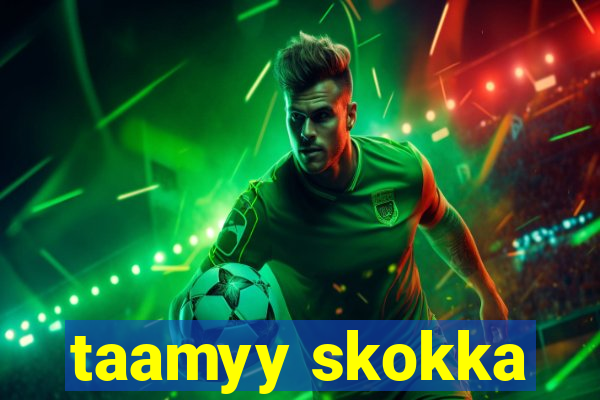taamyy skokka