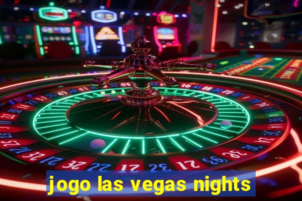 jogo las vegas nights