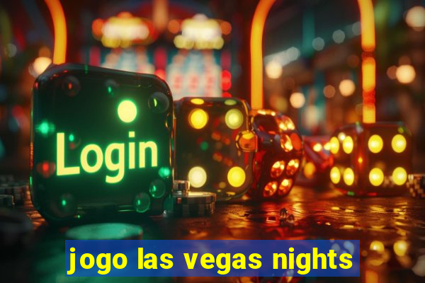 jogo las vegas nights