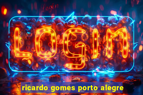 ricardo gomes porto alegre