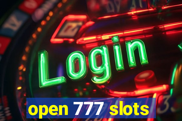 open 777 slots