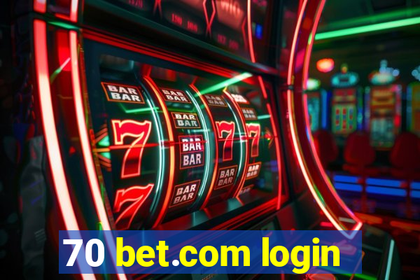 70 bet.com login