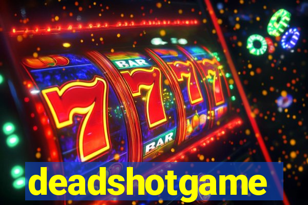 deadshotgame