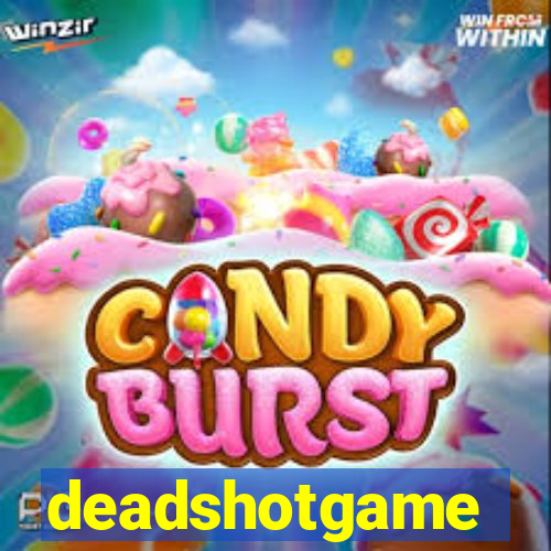 deadshotgame