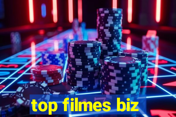 top filmes biz