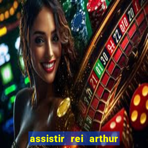 assistir rei arthur (2004 mega filmes)