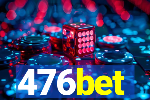 476bet