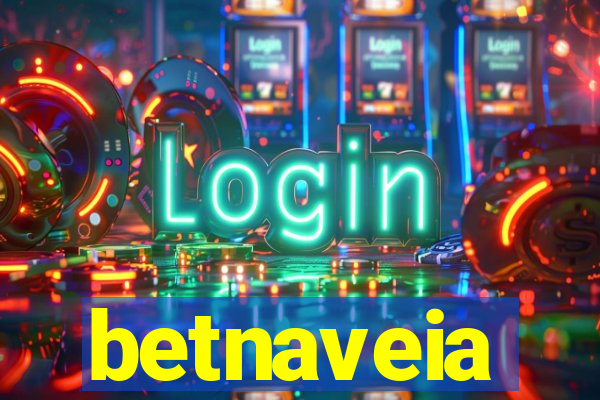 betnaveia