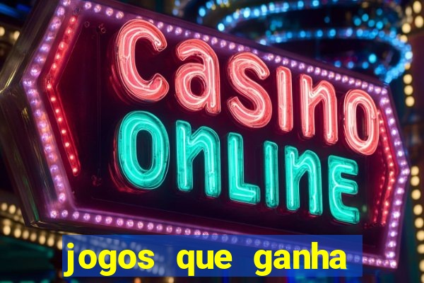 jogos que ganha dinheiro sem precisar depositar