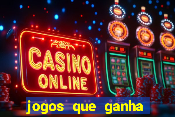 jogos que ganha dinheiro sem precisar depositar