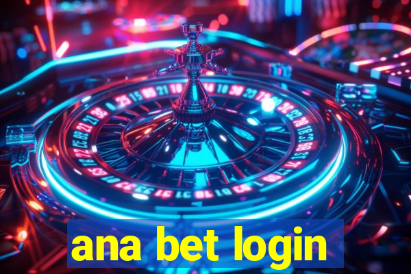 ana bet login