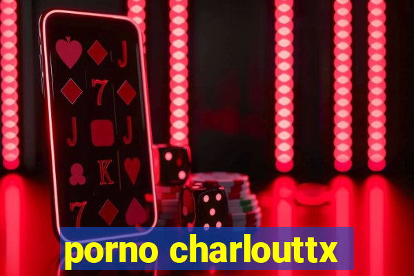 porno charlouttx