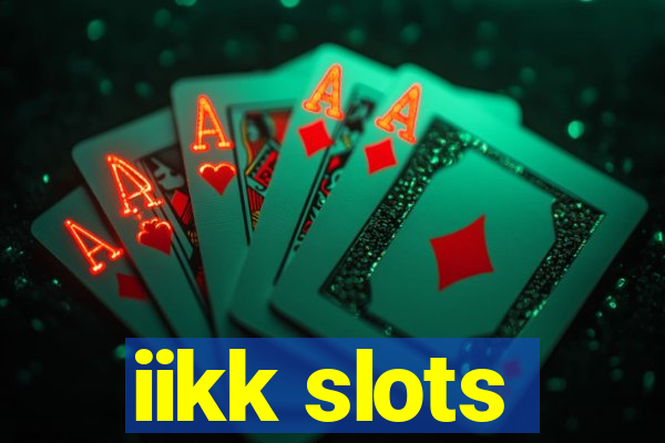 iikk slots