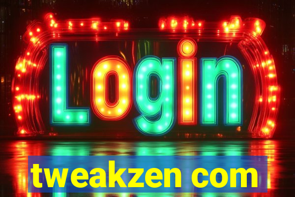 tweakzen com