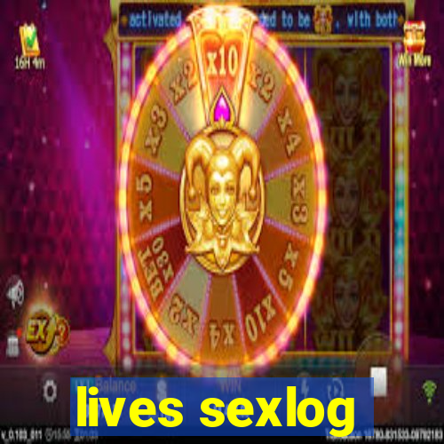 lives sexlog