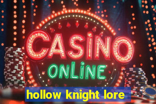 hollow knight lore