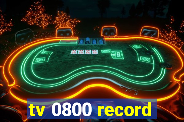 tv 0800 record