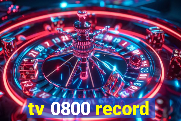 tv 0800 record