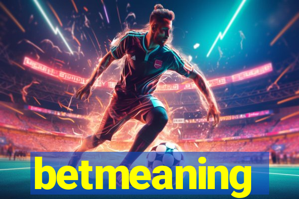 betmeaning
